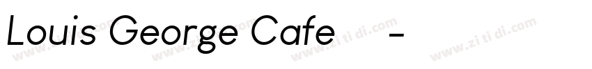 Louis George Cafe 粗体字体转换